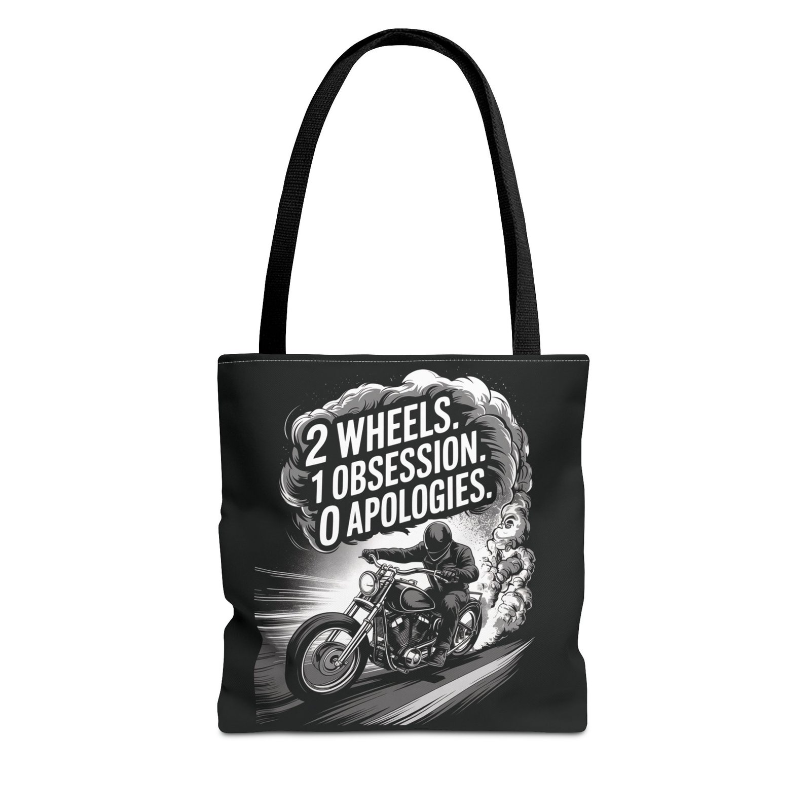 Tote Bag - 2 Wheels - 1 Obsession - 0 Apologies - Motorcycle Rider - Grayscale