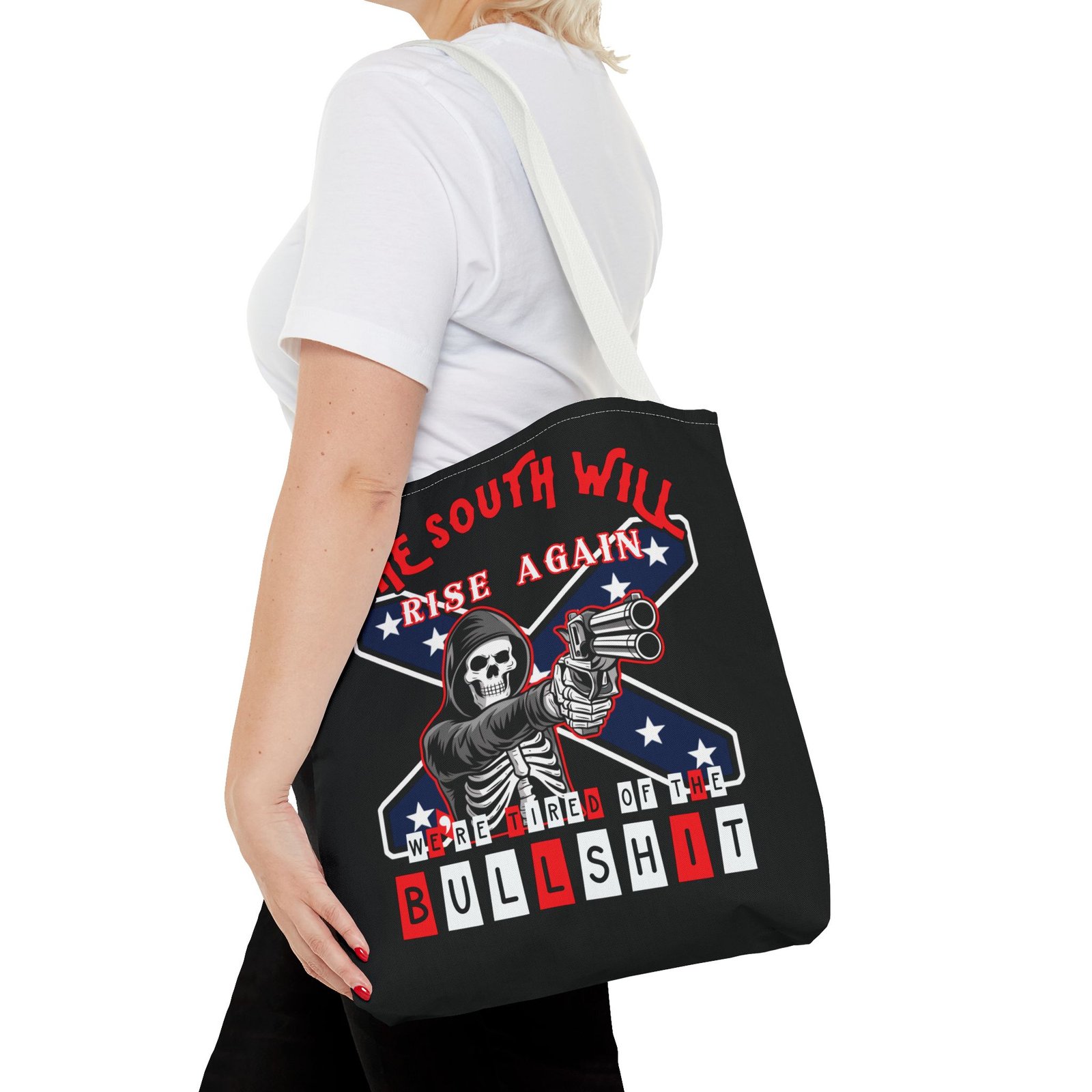 The South Will Rise Again - We're Tired of the Bullshit - Rebel Flag - Tote Bag - Image 20