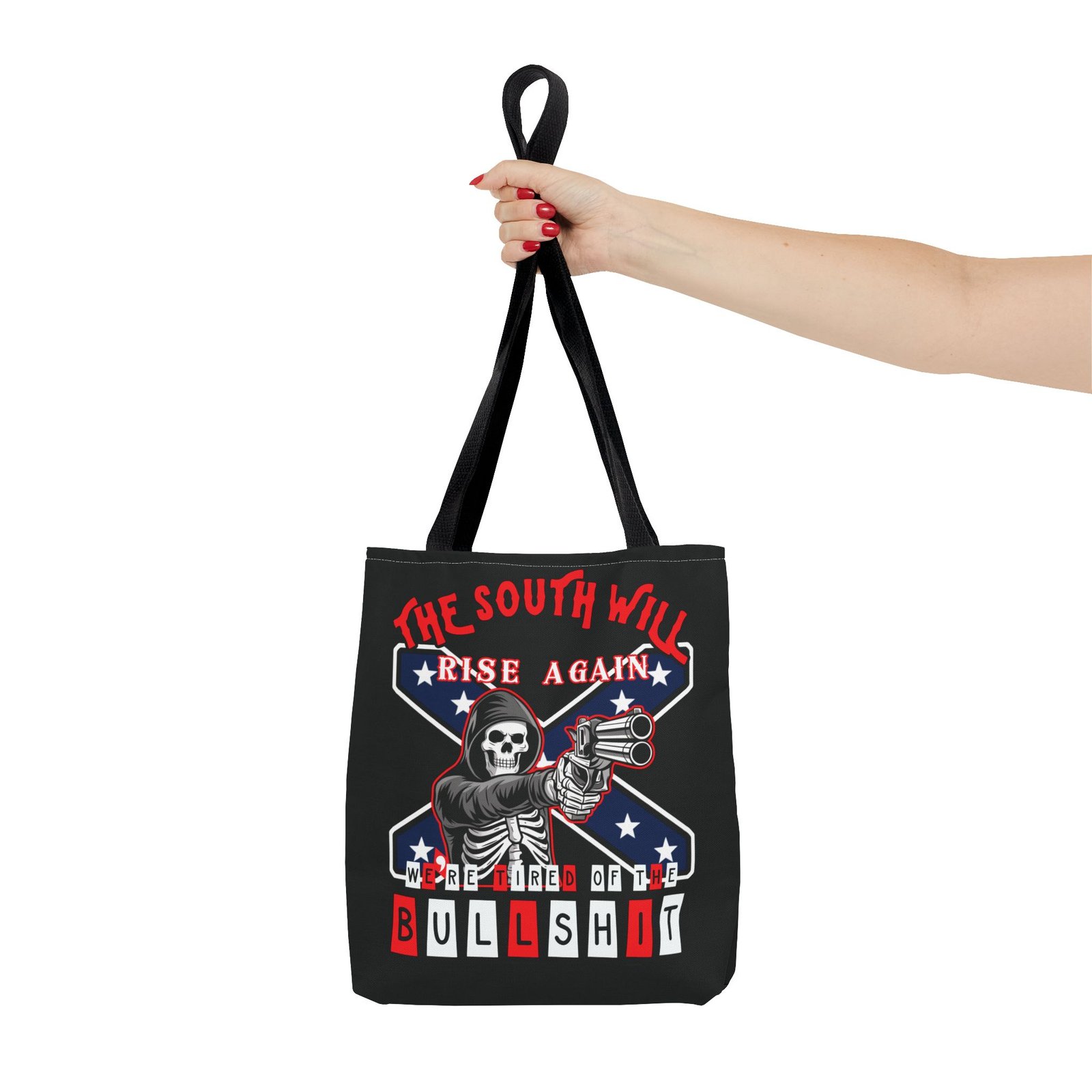 The South Will Rise Again - We're Tired of the Bullshit - Rebel Flag - Tote Bag - Image 4