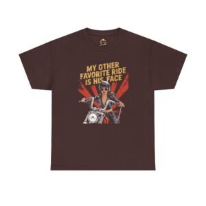 Biker T-Shirt - My Other Favorite Ride is His Face - Adult Innuendo - Biker - Color Choice - Unisex Tee