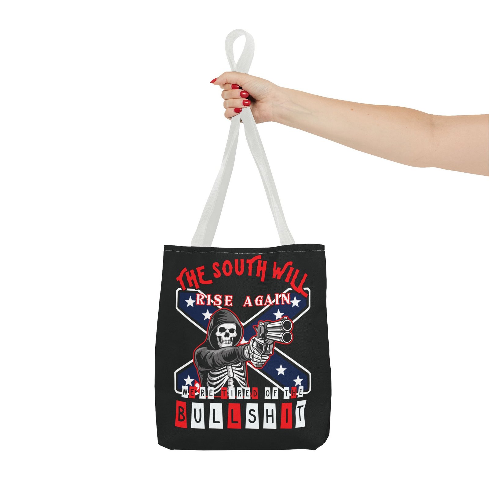 The South Will Rise Again - We're Tired of the Bullshit - Rebel Flag - Tote Bag - Image 16