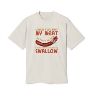 Biker T-Shirt - Once You Put My Meat in Your Mouth - Sausage Dog - BBQ - Heavy Faded Tee