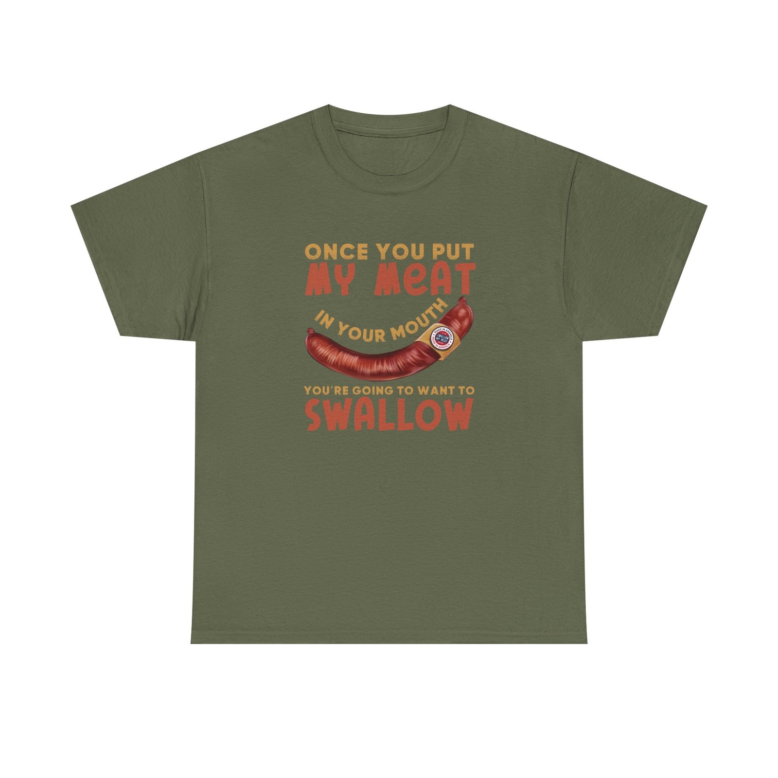 Funny T-Shirt - Once You Put My Meat in Your Mouth You're Going To Want To Swallow - BBQ - Cotton Tee - Image 4