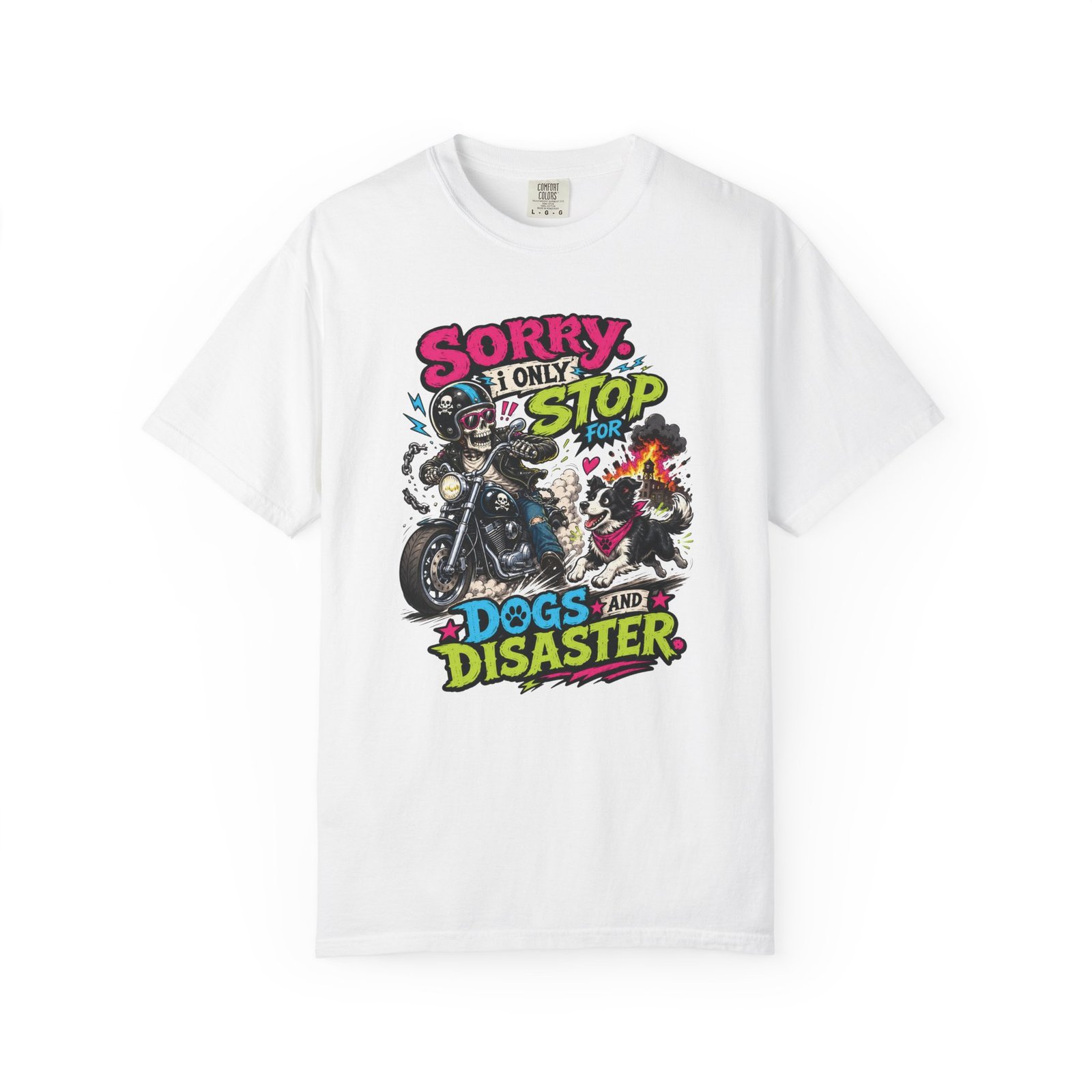 Grungy Biker T-Shirt - "Sorry I Only Stop for Dogs and Disaster" - Moto Tee - Image 2