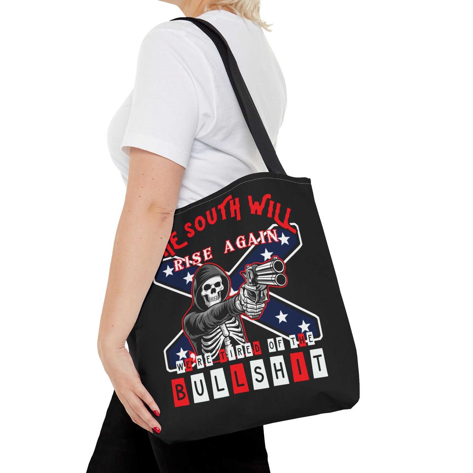 The South Will Rise Again - We're Tired of the Bullshit - Rebel Flag - Tote Bag - Image 8